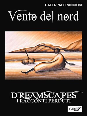 cover image of Vento del nord--Dreamscapes- i racconti perduti--volume 26